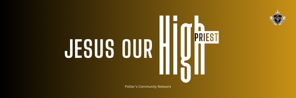 Jesus Our High Priest